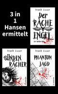 3 in 1: Hansen ermittelt: Der Racheengel - Sündenrächer - Phantomjagd