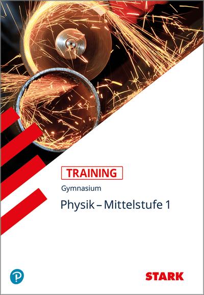 STARK Training Gymnasium - Physik Mittelstufe Band 1.. Bd.1