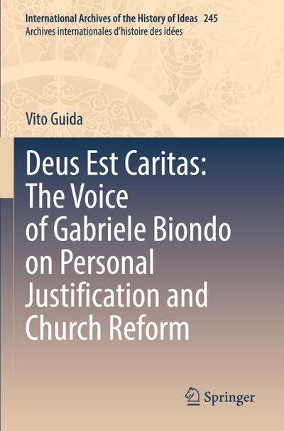 Deus Est Caritas: The Voice of Gabriele Biondo on Personal Justification and Church Reform
