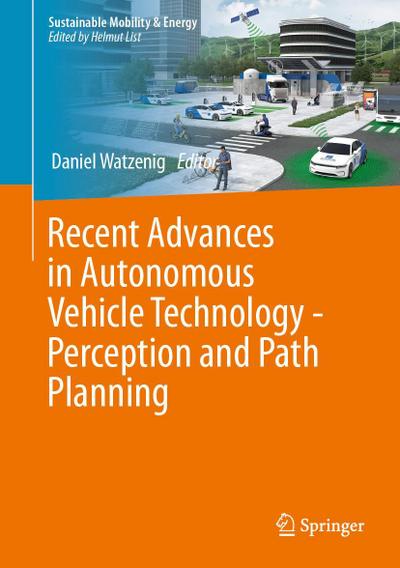 Recent Advances in Autonomous Vehicle Technology - Perception and Path Planning