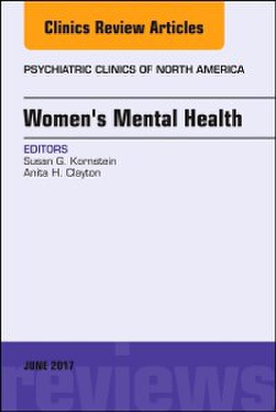 Women’s Mental Health, An Issue of Psychiatric Clinics of North America