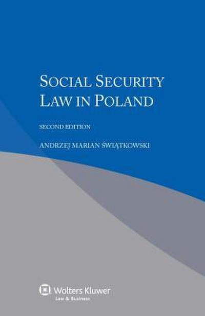Swiatkowski, A: SOCIAL SECURITY LAW IN POLAND