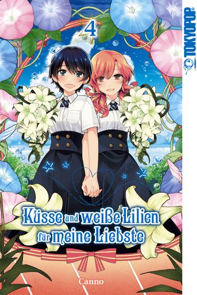 Küsse und weiße Lilien für meine Liebste, Band 04