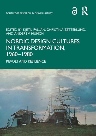 Nordic Design Cultures in Transformation, 1960-1980
