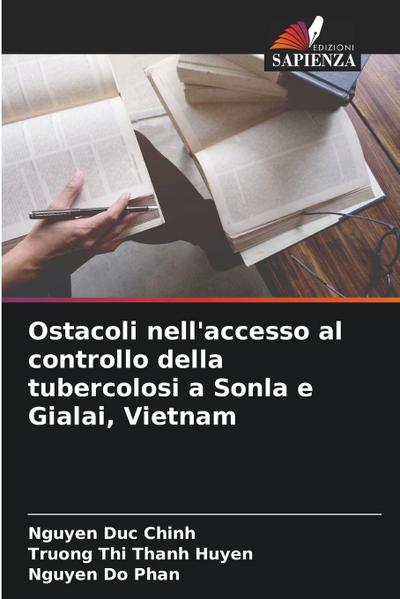 Ostacoli nell’accesso al controllo della tubercolosi a Sonla e Gialai, Vietnam