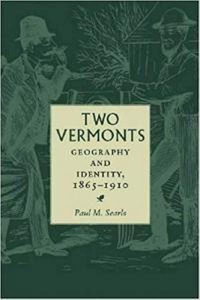 Two Vermonts: Geography and Identity, 1865-1910
