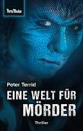 Space-Thriller 2: Eine Welt für Mörder von Peter Terrid | Ebook