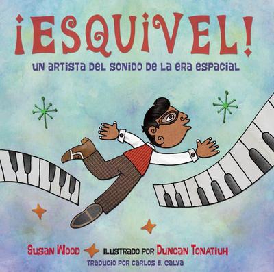 ¡Esquivel! Un Artista del Sonido de la Era Espacial (Spanish Edition) Artist