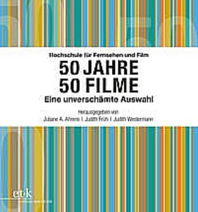 Hochschule für Fernsehen und Film - 50 Jahre 50 Filme