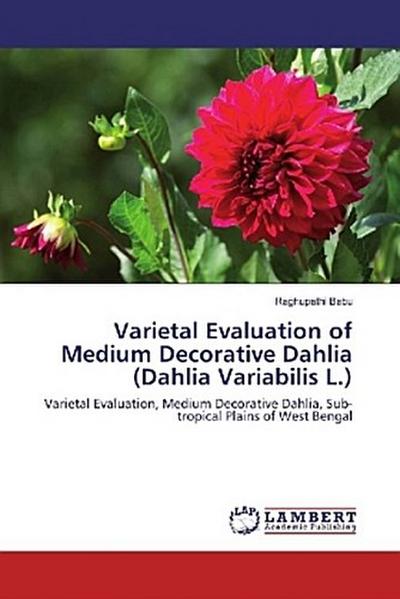 Varietal Evaluation of Medium Decorative Dahlia (Dahlia Variabilis L.)