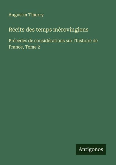 Récits des temps mérovingiens