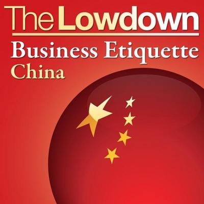 Lowdown: Business Etiquette - China