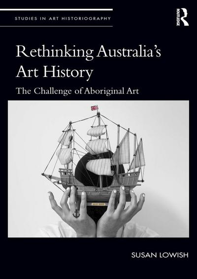 Rethinking Australia’s Art History