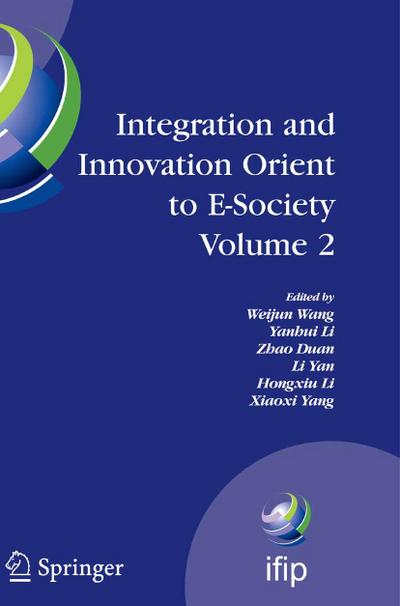 Integration and Innovation Orient to E-Society Volume 2