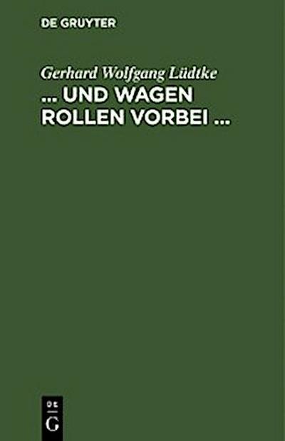 ... und Wagen rollen vorbei ...