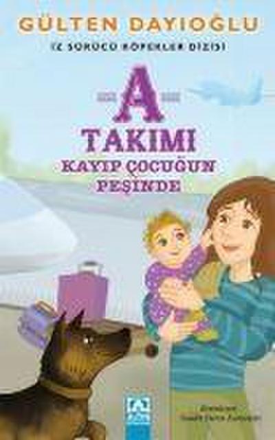 A Takimi - Kayip Cocugun Pesinde