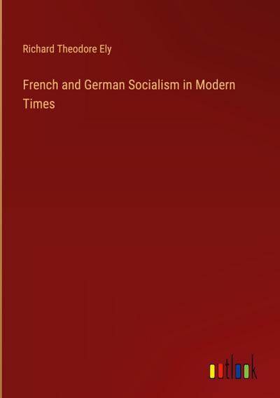 French and German Socialism in Modern Times