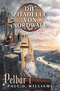 Pelbar 1: Die Zitadelle von Nordwall