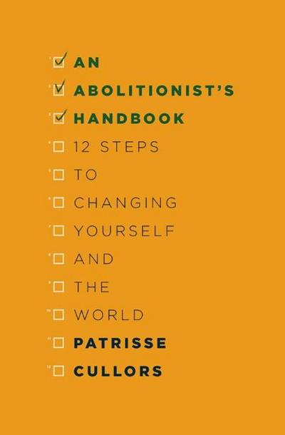 An Abolitionist’s Handbook
