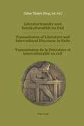 Literaturtransfer und Interkulturalität im Exil- Transmission of Literature and Intercultural Discourse in Exile- Transmission de la littérature et interculturalité en exil