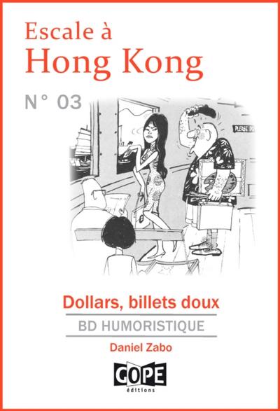 Escale à Hong Kong N°3 : Dollars, billets doux