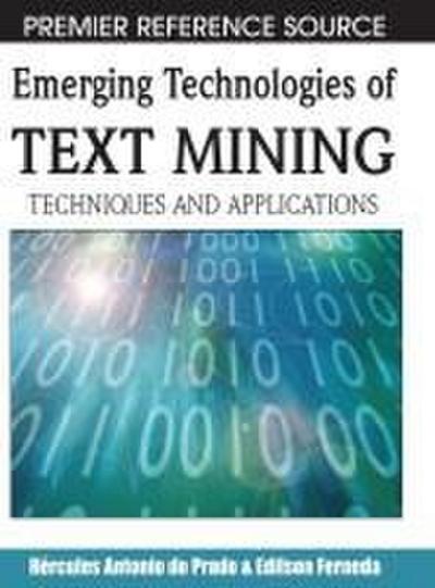 Emerging Technologies of Text Mining