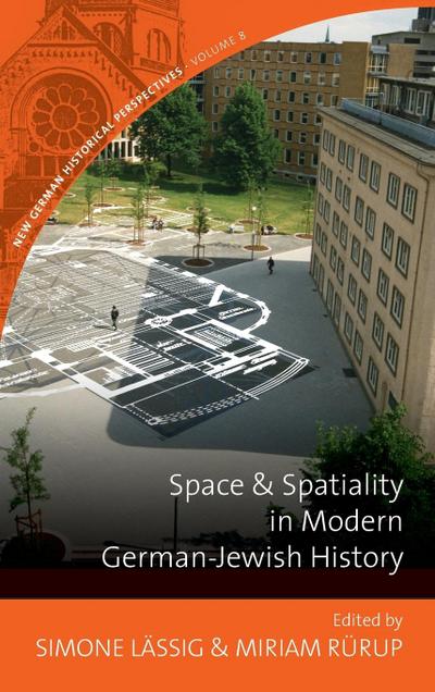 Space and Spatiality in Modern German-Jewish History