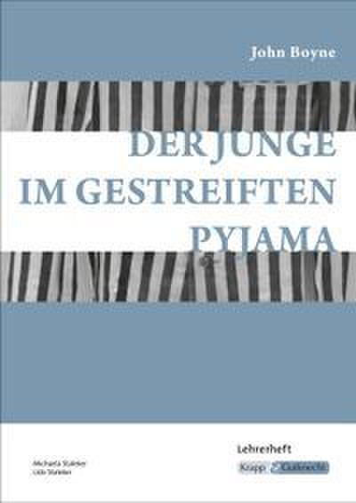 Der Junge im gestreiften Pyjama - John Boyne - Lehrerheft