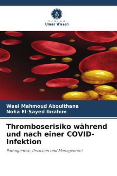 Thromboserisiko während und nach einer COVID-Infektion