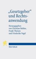 ’Gesetzgeber’ und Rechtsanwendung