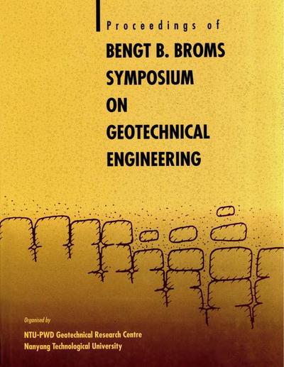 Bengt B Broms Symposium on Geotechnical Engineering