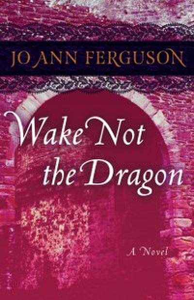 Wake Not the Dragon