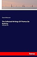 The Collected Writings Of Thomas De Quincey