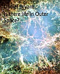 Is there life in Outer Space?