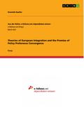 Theories of European Integration and the Premise o