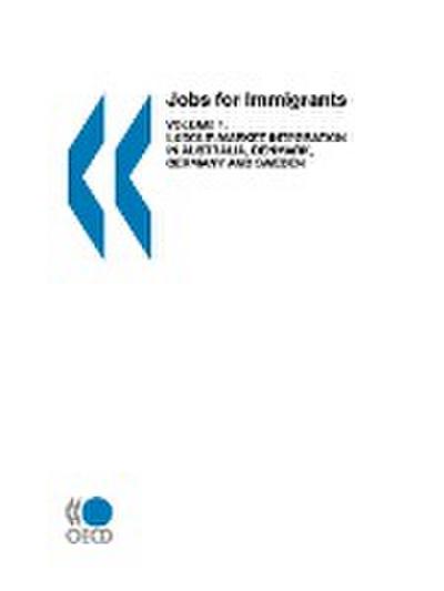 Jobs for Immigrants (Vol. 1) - Oecd Publishing