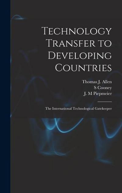 Technology Transfer to Developing Countries: The International Technological Gatekeeper
