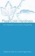 Plant Cold Hardiness: Gene Regulation and Genetic Engineering