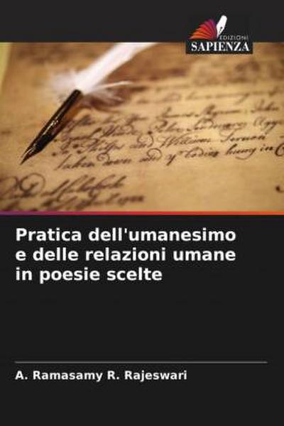 Pratica dell’umanesimo e delle relazioni umane in poesie scelte