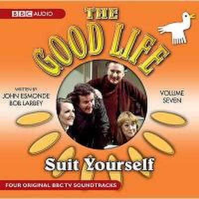 The Good Life: Volume Seven: Suit Yourself