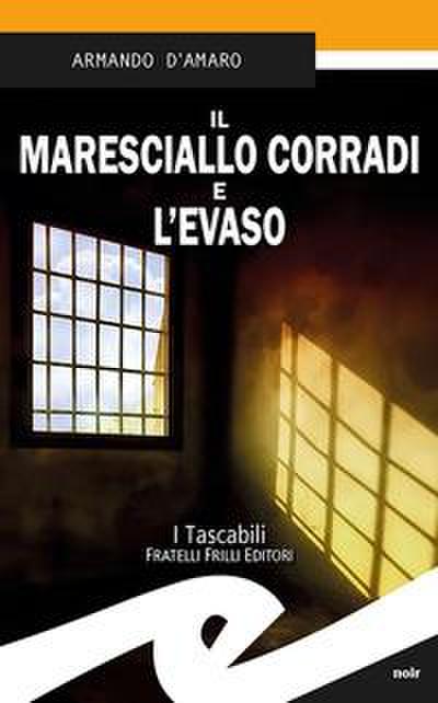 Il maresciallo Corradi e l’evaso