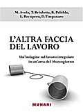 L’ALTRA FACCIA DEL LAVORO Un’indagine sul lavoro irregolare in un’area del Mezzogiorno