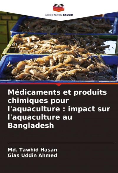 Médicaments et produits chimiques pour l’aquaculture : impact sur l’aquaculture au Bangladesh