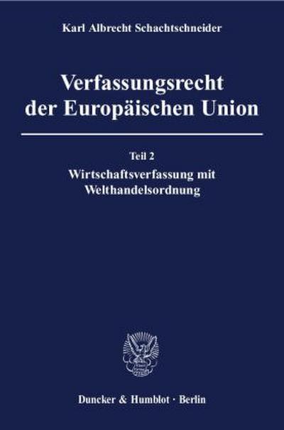 Verfassungsrecht der Europäischen Union. Tl.2