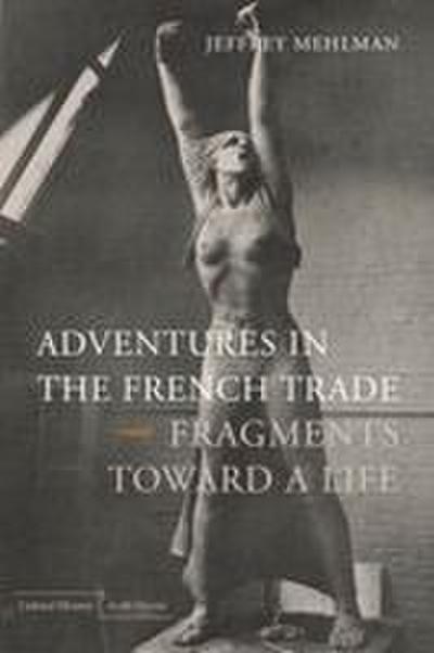 Adventures in the French Trade