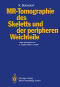 MR-Tomographie des Skeletts und der peripheren Wei