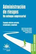 Administración de riesgos. Un enfoque empresarial.