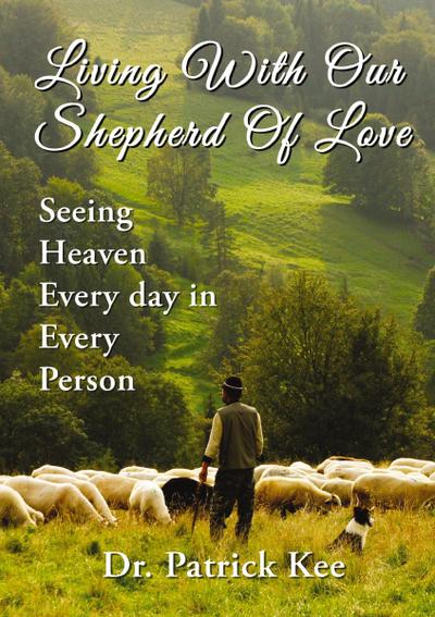 Living With Our Shepherd Of Love