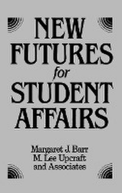 New Futures for Student Affairs