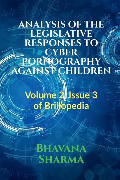 ANALYSIS OF THE LEGISLATIVE RESPONSES TO CYBER PORNOGRAPHY AGAINST CHILDREN